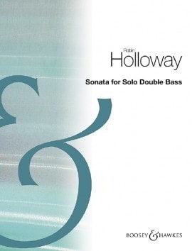Holloway: Sonata for Solo Double Bass published by Boosey & Hawkes