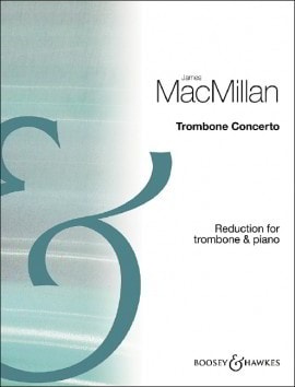 MacMillan: Trombone Concerto published by Boosey & Hawkes