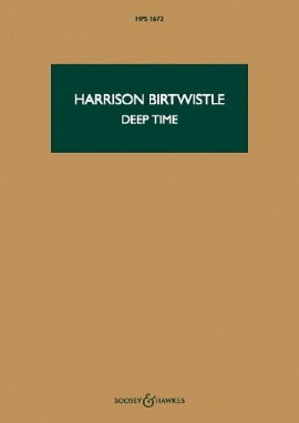 Birtwistle: Deep Time (Study Score) published by Boosey & Hawkes
