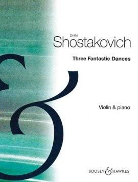 Shostakovich: 3 Fantastic Dances Opus 5 for Violin published by Boosey & Hawkes