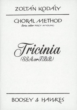 Kodaly: Tricinia (Choral Method) published by Boosey & Hawkes