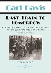 Davis: Last Train to Tomorrow published by Faber - Vocal Score