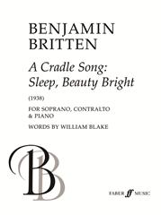 Britten: A Cradle Song : Sleep Beauty Bright for Soprano & Alto published by Faber