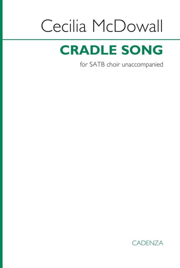 McDowall: Cradle Song SATB published by Cadenza