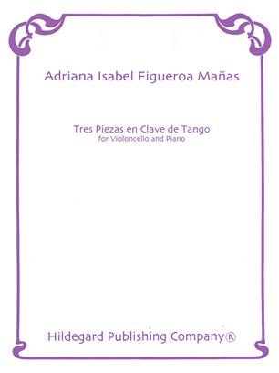 Manas: Tres Piezas En Clave De Tango for Cello published by Hildegard