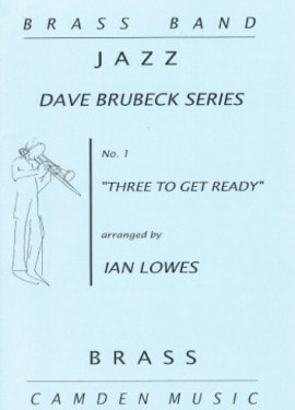 Brubeck: Three To Get Ready for Brass Band published by Camden