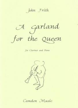 Frith: A Garland for the Queen for Clarinet published by Camden