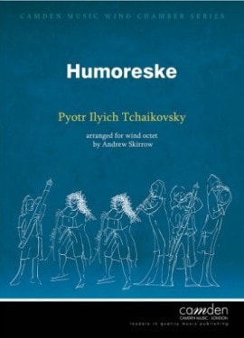 Tchaikovsky: Humoreske for Wind Octet published by Camden