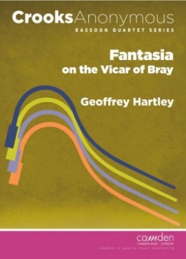Hartley: Fantasia On The Vicar Of Bray for Bassoon Quartet published by Camden