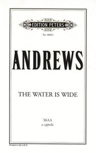 Andrews: The Water Is Wide SSAA Published by Peters Edition