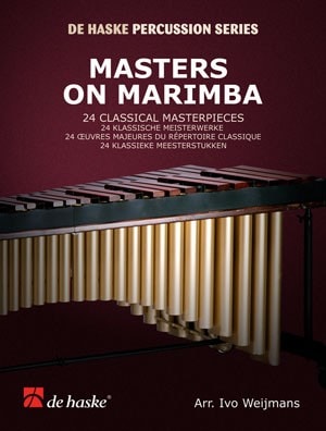 Masters on Marimba 24 Classical Masterpieces published by de Haske