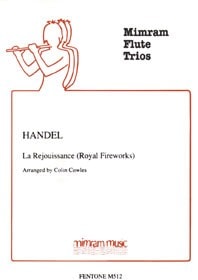 Handel: La Rejouissance 'Music for the Royal Fireworks' for Flute Trio published by Mimran