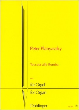 Planyavsky: Toccata alla Rumba for Organ published by Doblinger