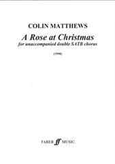Matthews: A Rose At Christmas SSAATTBB published by Faber