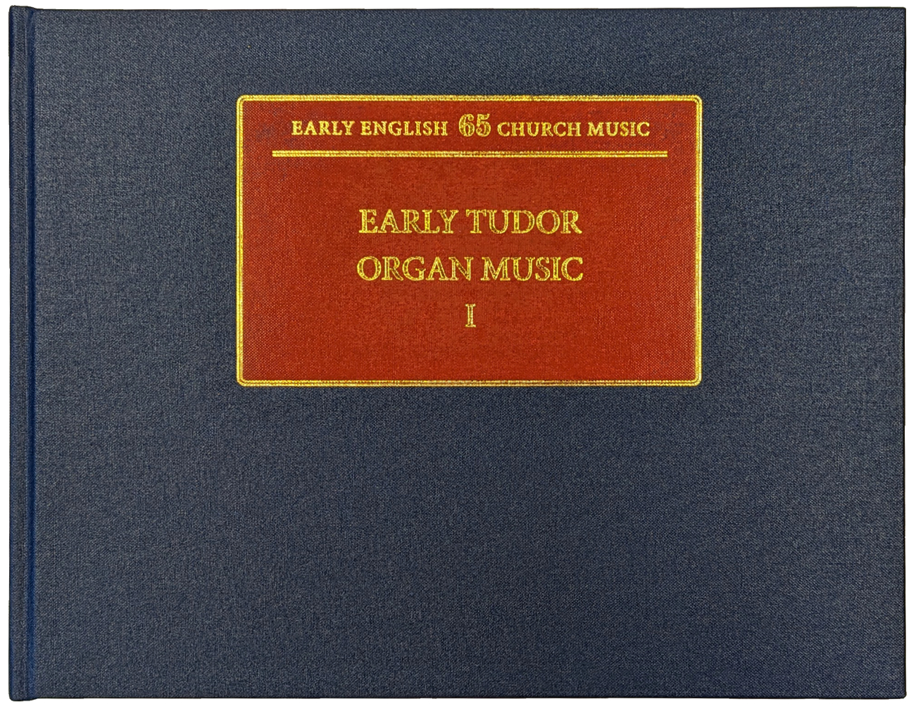 Early Tudor Organ Music Vol 1 published by Stainer and Bell