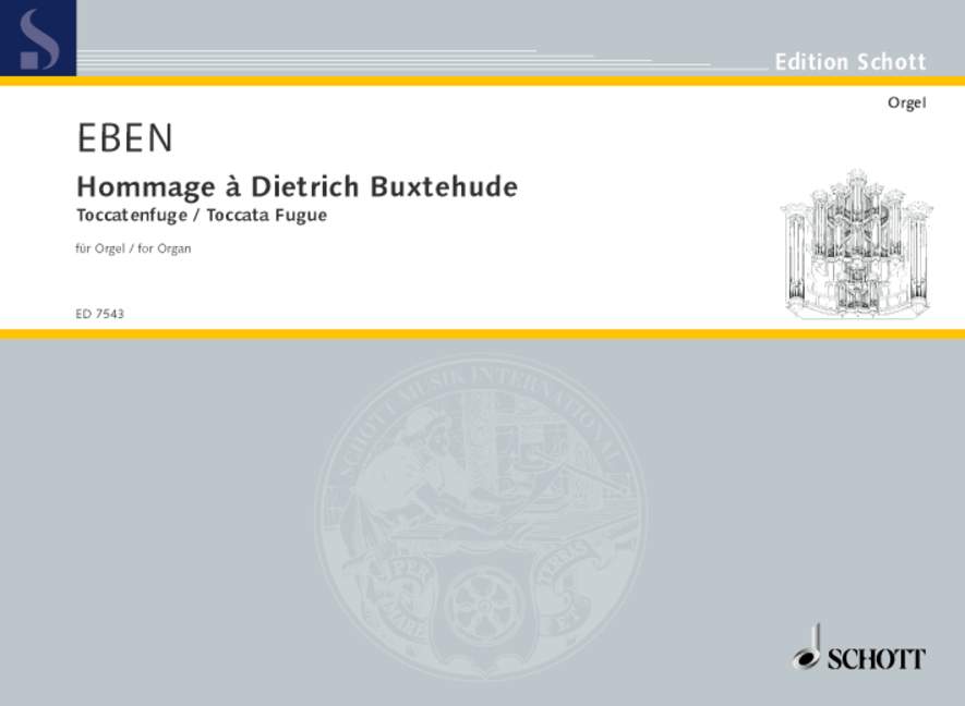 Eben: Hommage a Dietrich Buxtehude for Organ published by Schott