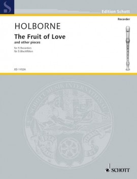 Holborne: The Fruit of Love for 5 Recorders published by Schott