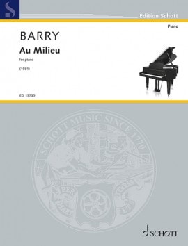 Barry: Au Milieu for Piano published by Schott
