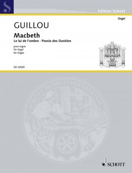 Guillou: Macbeth Opus 84 for Organ published by Schott