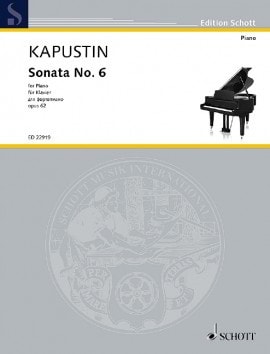 Kapustin: Sonata No 6 Opus 62 for Piano published by Schott