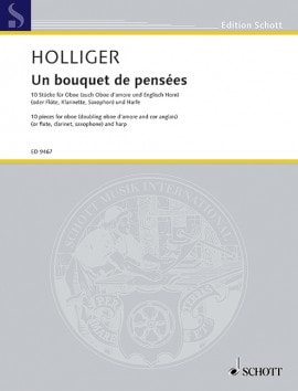 Holliger: Un bouquet de penses for Oboe published by Schott