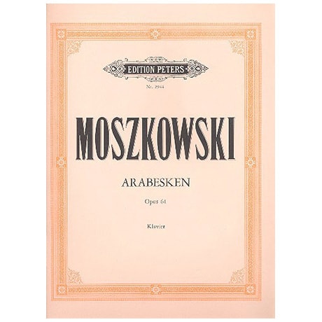 Moszkowski: 3 Arabesques Opus 61 for Piano published by Peters