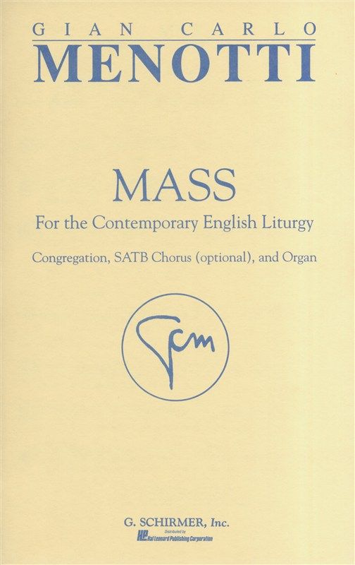 Menotti: Mass for the Contemporary English Liturgy published by Schirmer - Vocal Score