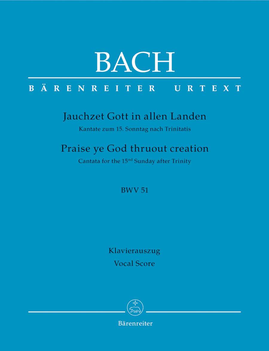 Bach: Cantata No 51: Jauchzet Gott in allen Landen (Praise ye God thruout creation) (BWV 51) published by Barenreiter Urtext - Vocal Score