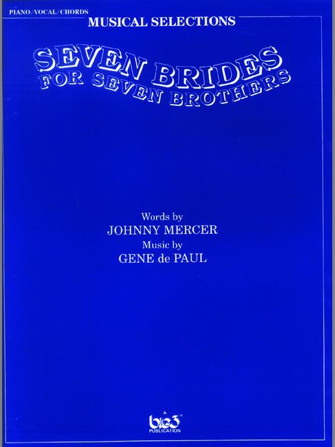 Seven Brides for Seven Brothers - Vocal Selections published by Alfred