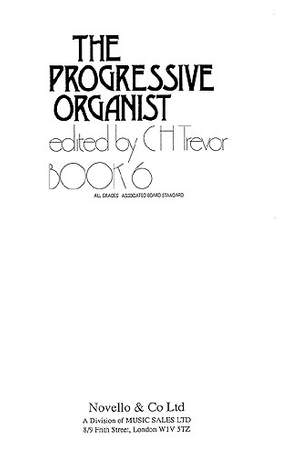 The Progressive Organist Book 6 published by Novello