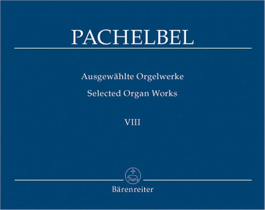 Pachelbel: Selected Organ Works Vol 8 published by Barenreiter