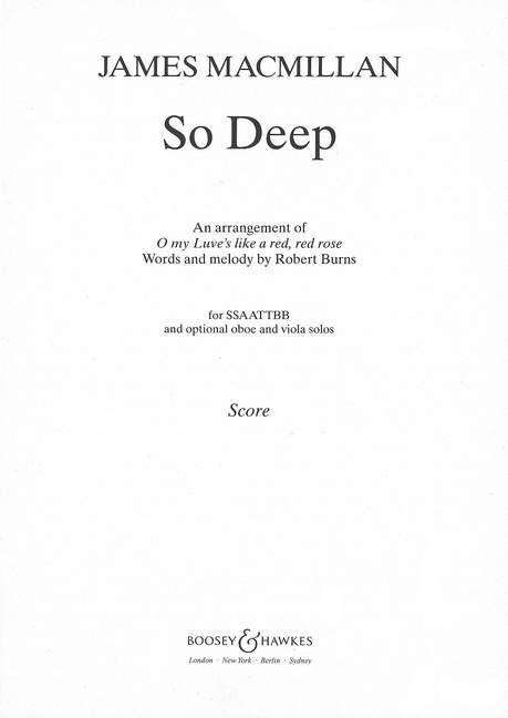 Macmillan: So Deep SSAATTBB, oboe & viola published by Boosey & Hawkes