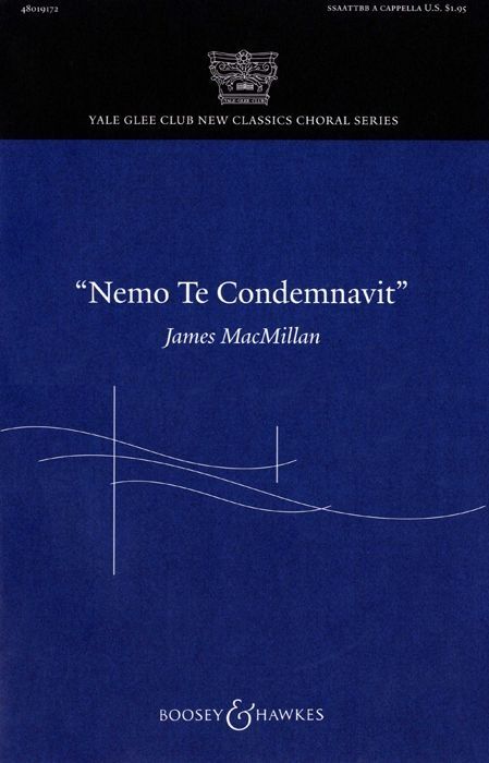 MacMillan: Nemo te condemnavit SSAATTBB published by Boosey & Hawkes