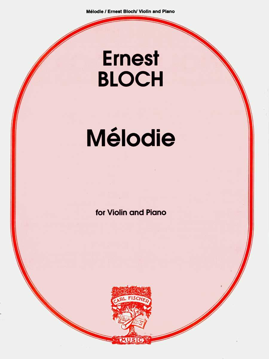 Bloch: Melodie for violin & piano published by Carl Fischer