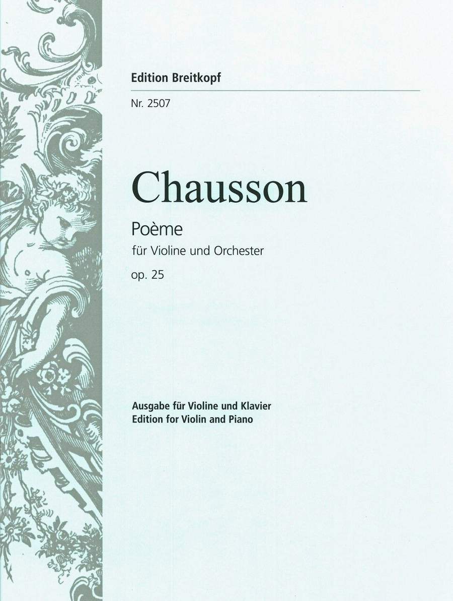 Chausson: Poeme in E flat Opus 25 for Violin & Piano published by Breitkopf