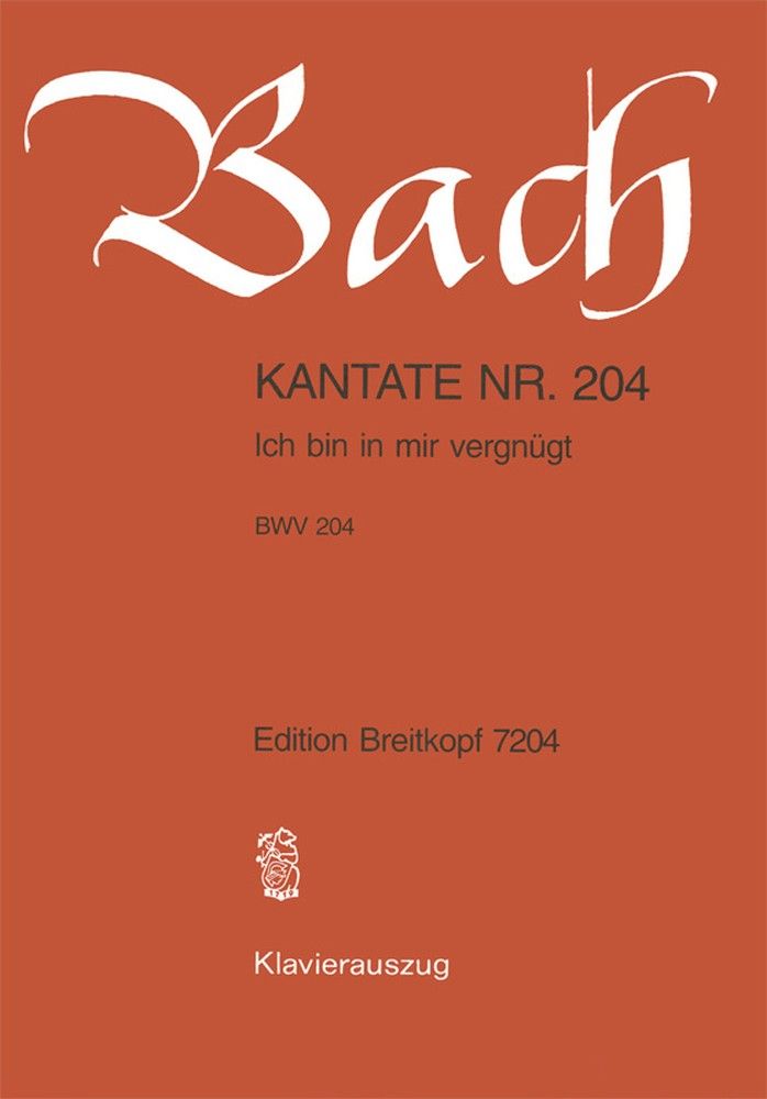 Bach: Cantata 188 (Ich bin in mir vergnuegt) published by Breitkopf  - Vocal Score