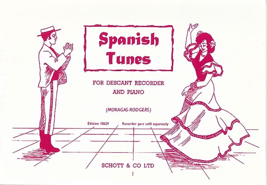 Spanish Tunes for Descant Recorder & Piano published by Schott