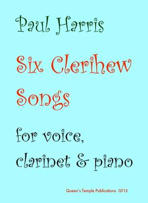 Harris: 6 Clerihew Songs for Voice, Clarinet & Piano published by Queens Temple