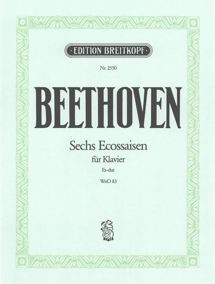 Beethoven: 6 Ecossaises WoO 83 for Piano published by Breitkopf