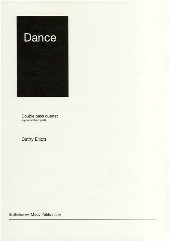 Elliott: Dance for 4 Double Basses published by Bartholomew