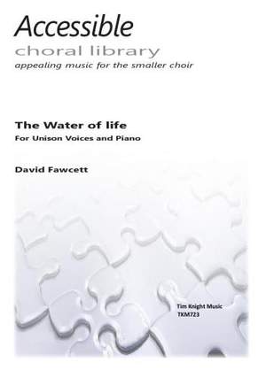 Fawcett: The Water of Life published by Tim Knight Music