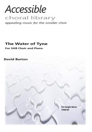 Barton: The Water of Tyne SAB published by Tim Knight Music