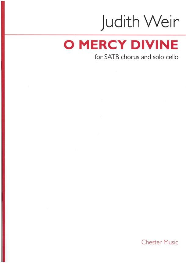 Weir: O mercy divine SATB & Cello published by Chester