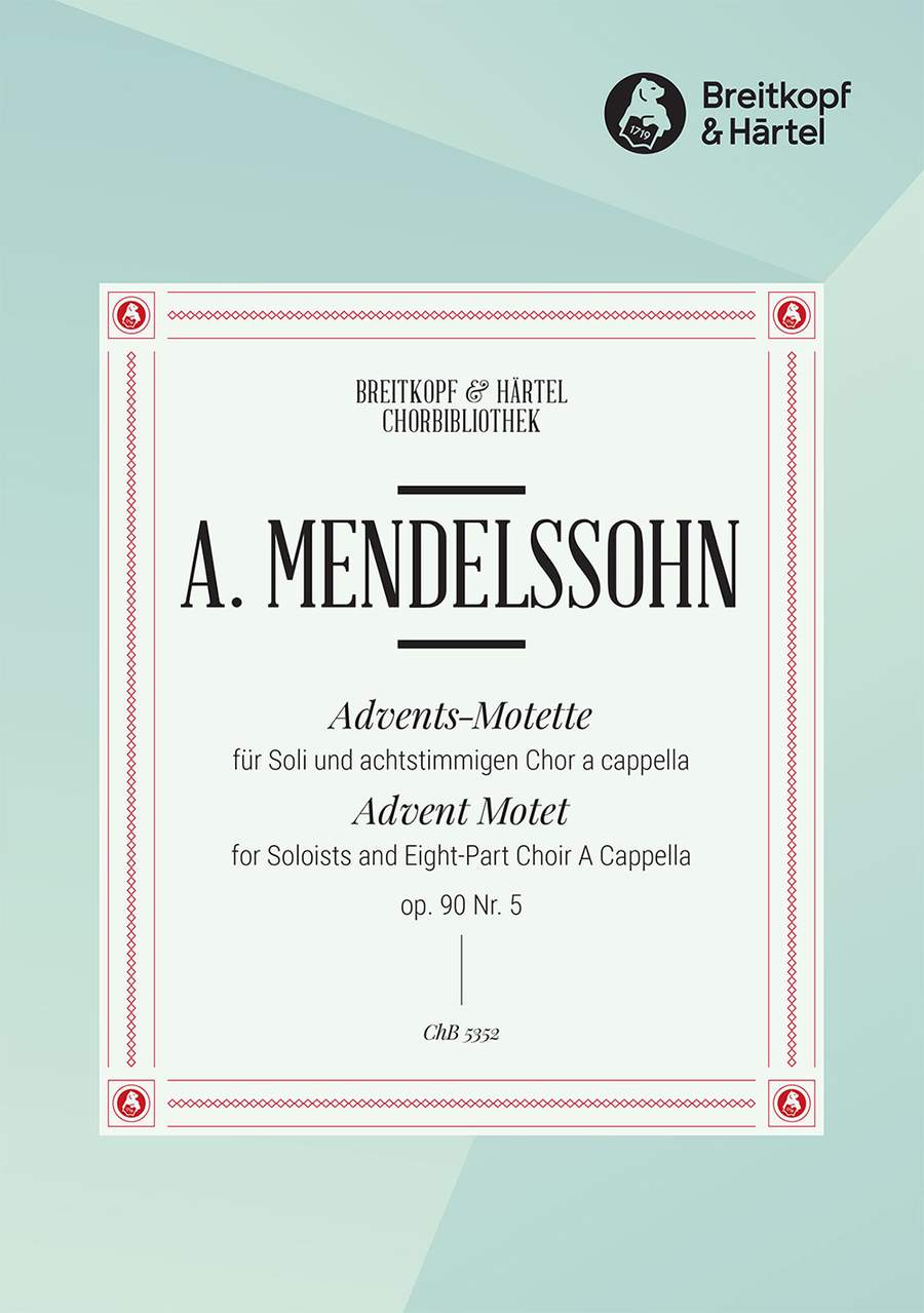Mendelssohn: Advent Motet Opus 90/5 published by Breitkopf