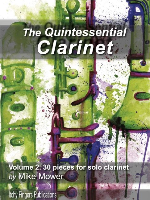 Mower: The Quintessential Clarinet Vol 2 published by Itchy Fingers