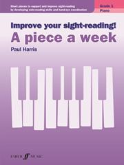 Improve Your Sight Reading: A Piece a Week Grade 1 for Piano