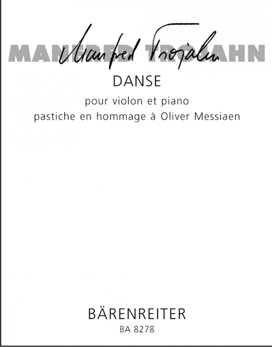 Trojahn: Danse. Pastiche en hommage a Olivier Messiaen for Violin published by Barenreiter