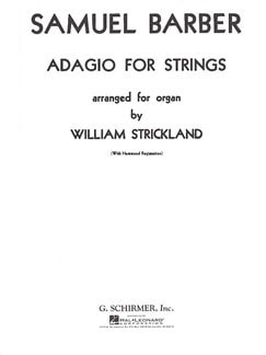 Barber: Adagio for Strings for Organ Solo published by Schirmer