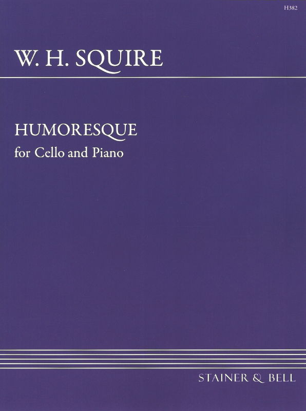 Squire: Humoresque Opus 26 for Cello published by Stainer and Bell