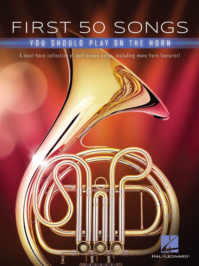 First 50 Songs You Should Play on the Horn published by Hal Leonard
